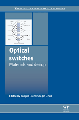 Comprehensive Review of Materials and Design in Optical Switches